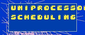 uniprocessor scheduling